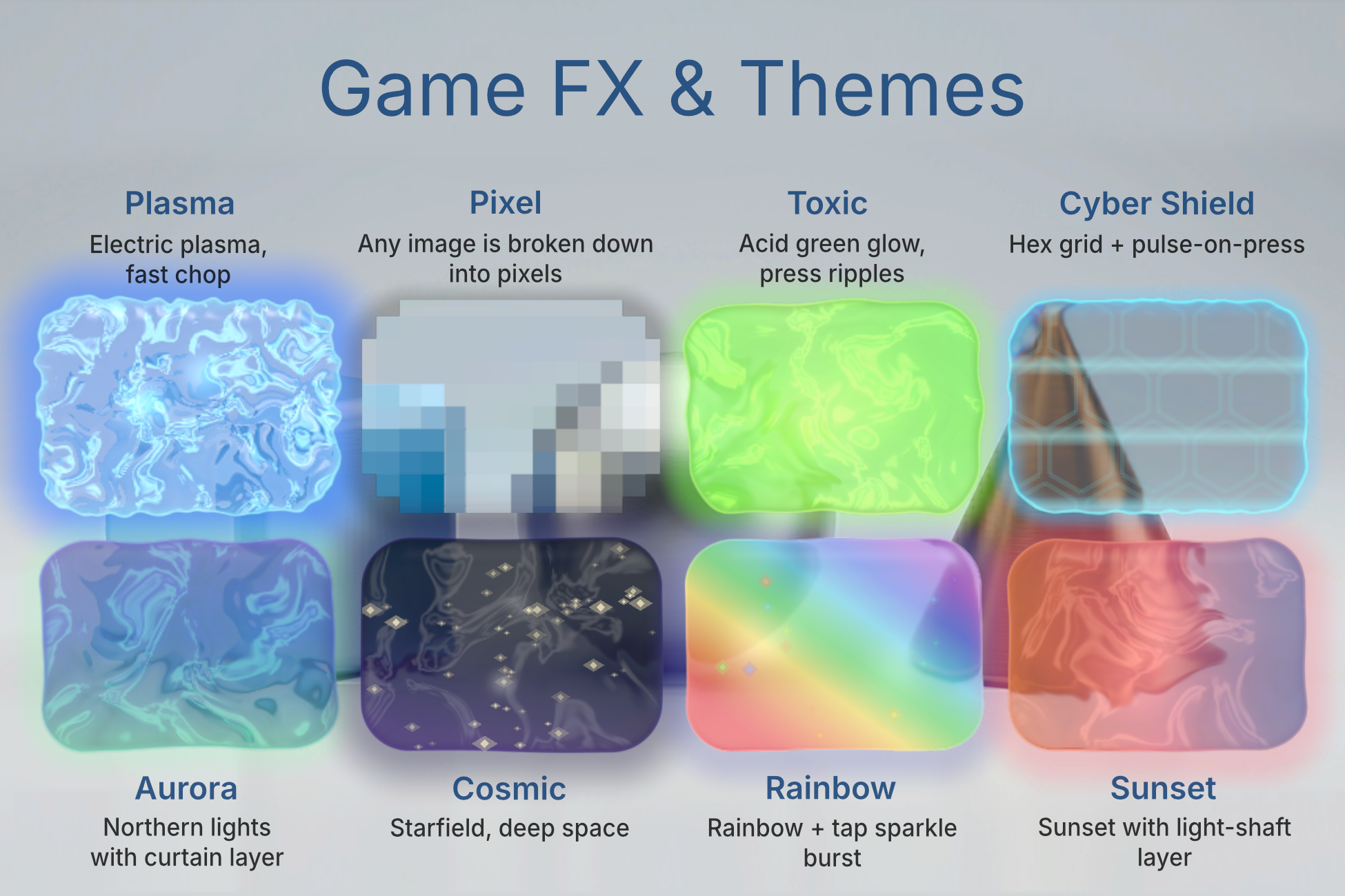 Game FX & themes — Plasma, Pixel, Toxic, Cyber Shield, Aurora, Cosmic, Rainbow, Sunset